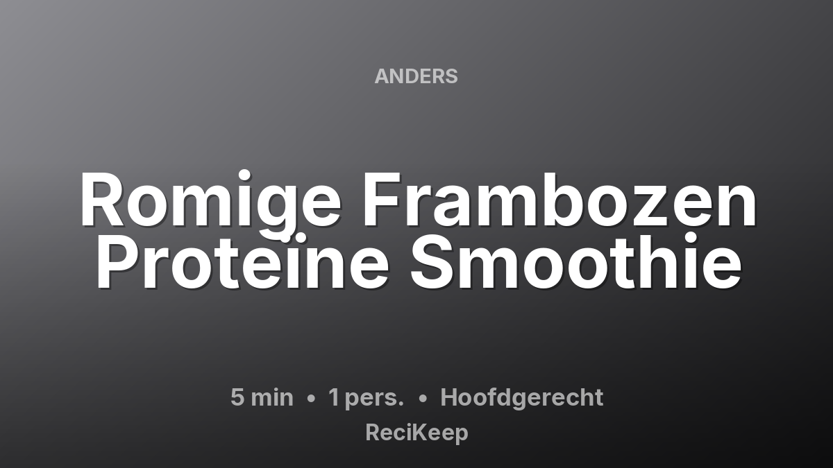 Receptkaart Romige Frambozen Proteïne Smoothie – Hoofdgerecht
