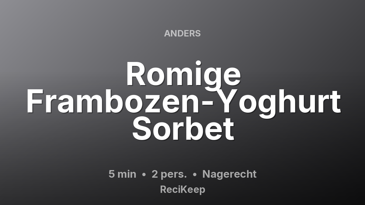 Receptkaart Romige Frambozen-Yoghurt Sorbet – Nagerecht