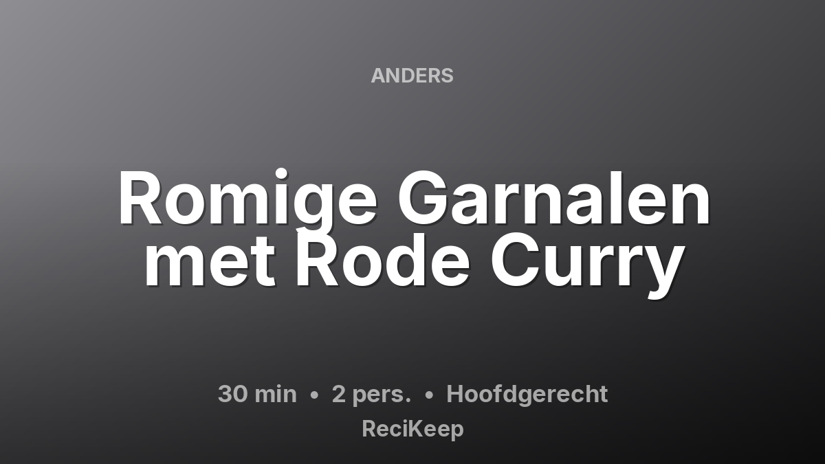 Receptkaart Romige Garnalen met Rode Curry – Hoofdgerecht