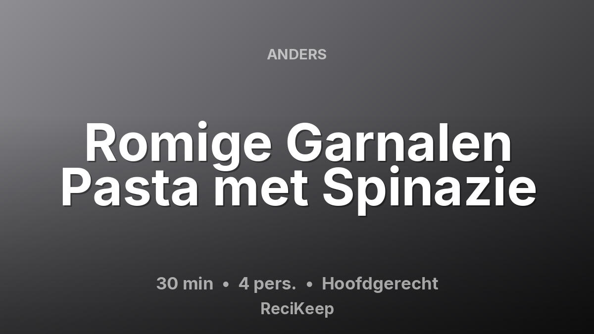 Receptkaart Romige Garnalen Pasta met Spinazie – Hoofdgerecht