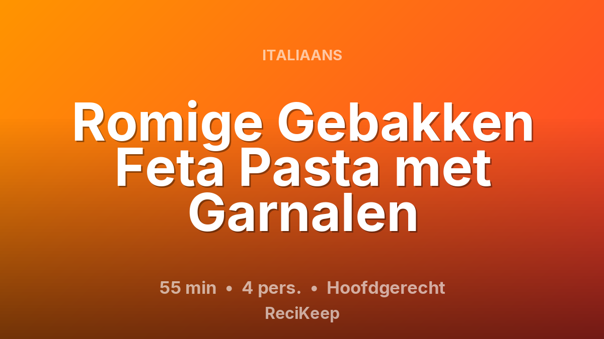 Receptkaart Romige Gebakken Feta Pasta met Garnalen – Hoofdgerecht