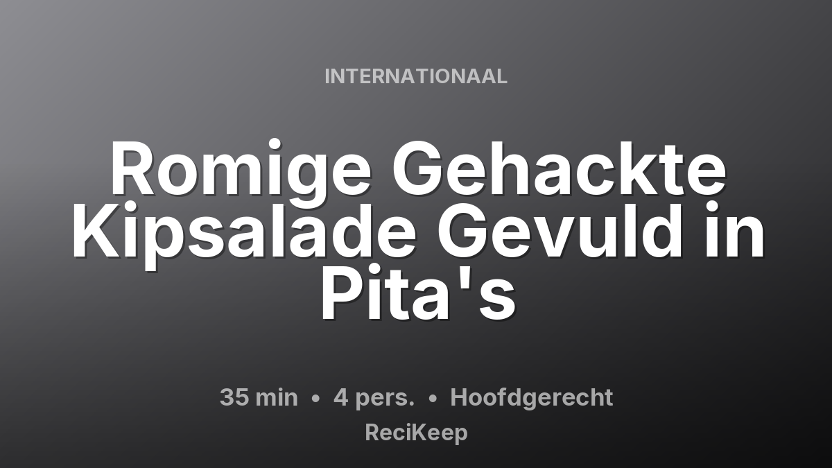 Receptkaart Romige Gehackte Kipsalade Gevuld in Pita's – Hoofdgerecht