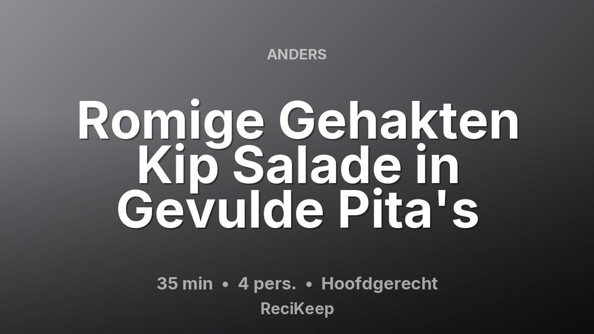 Receptkaart Romige Gehakten Kip Salade in Gevulde Pita's – Hoofdgerecht