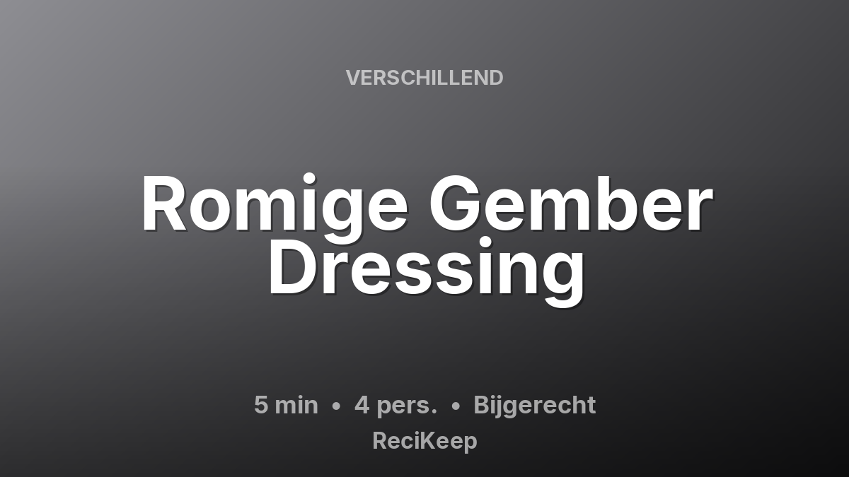 Receptkaart Romige Gember Dressing – Bijgerecht