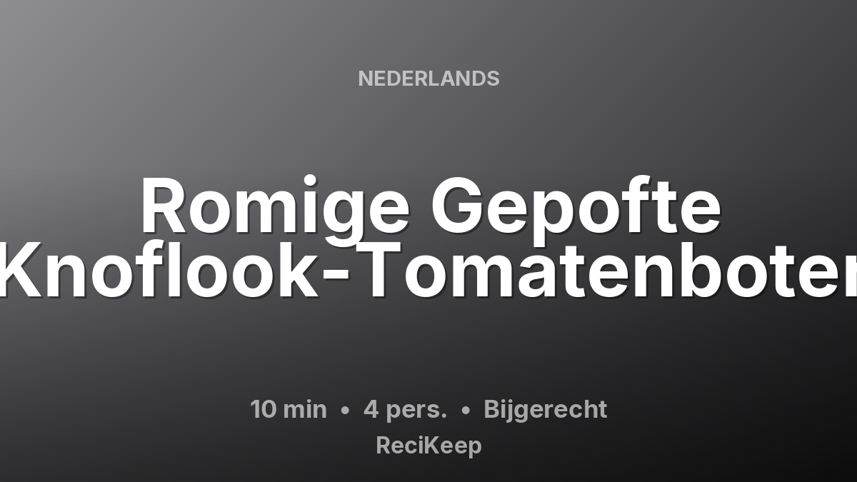 Receptkaart Romige Gepofte Knoflook-Tomatenboter – Bijgerecht