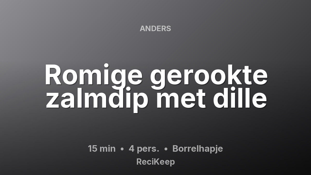 Receptkaart Romige gerookte zalmdip met dille – Borrelhapje