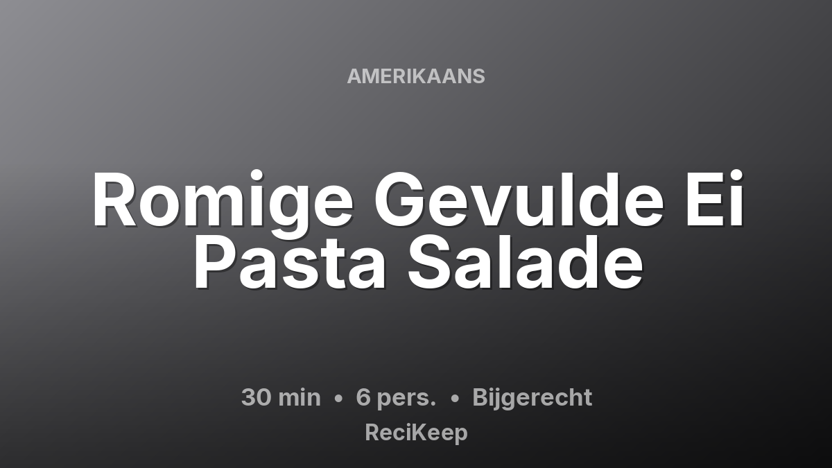 Receptkaart Romige Gevulde Ei Pasta Salade – Bijgerecht