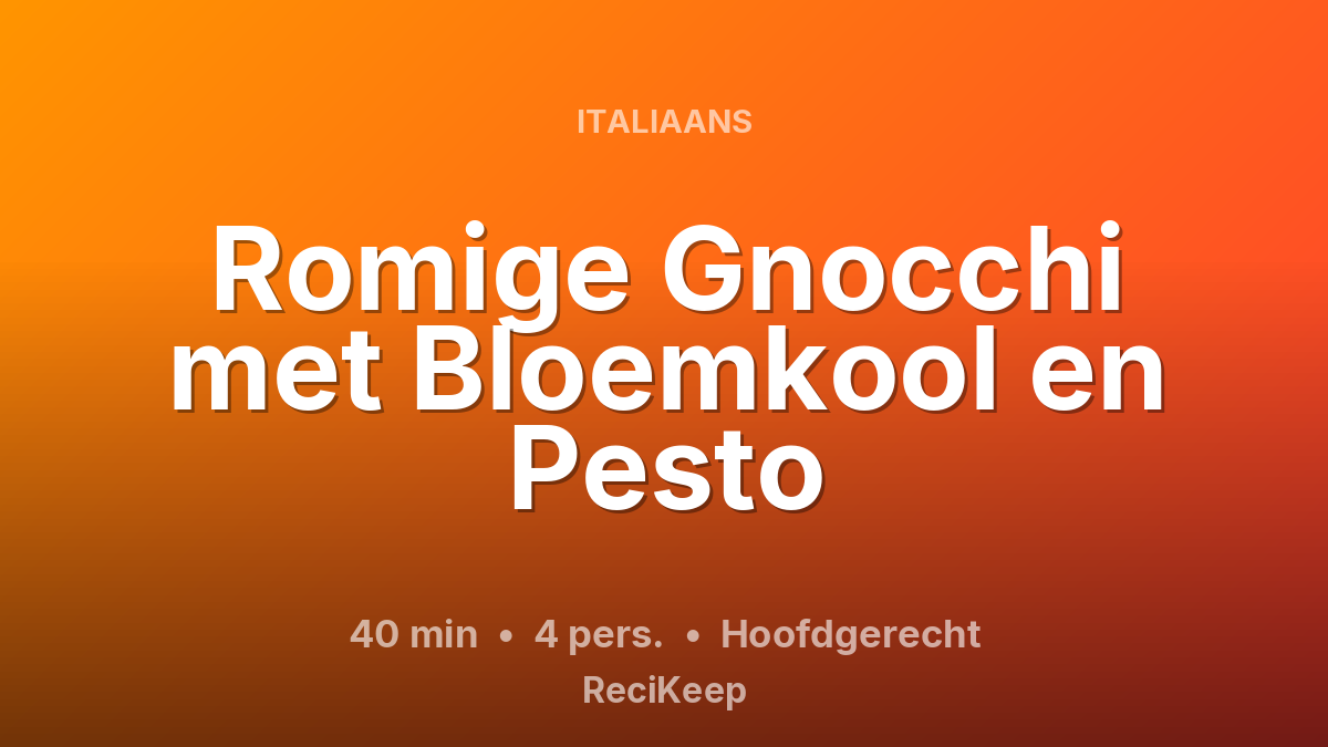 Receptkaart Romige Gnocchi met Bloemkool en Pesto – Hoofdgerecht