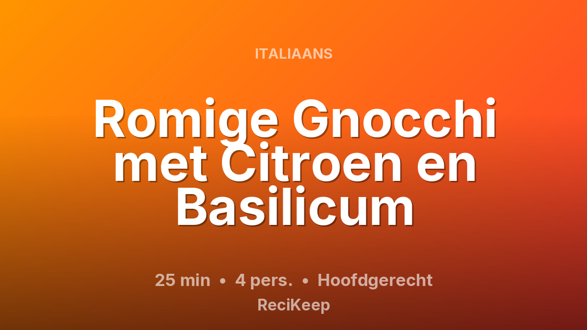 Receptkaart Romige Gnocchi met Citroen en Basilicum – Hoofdgerecht