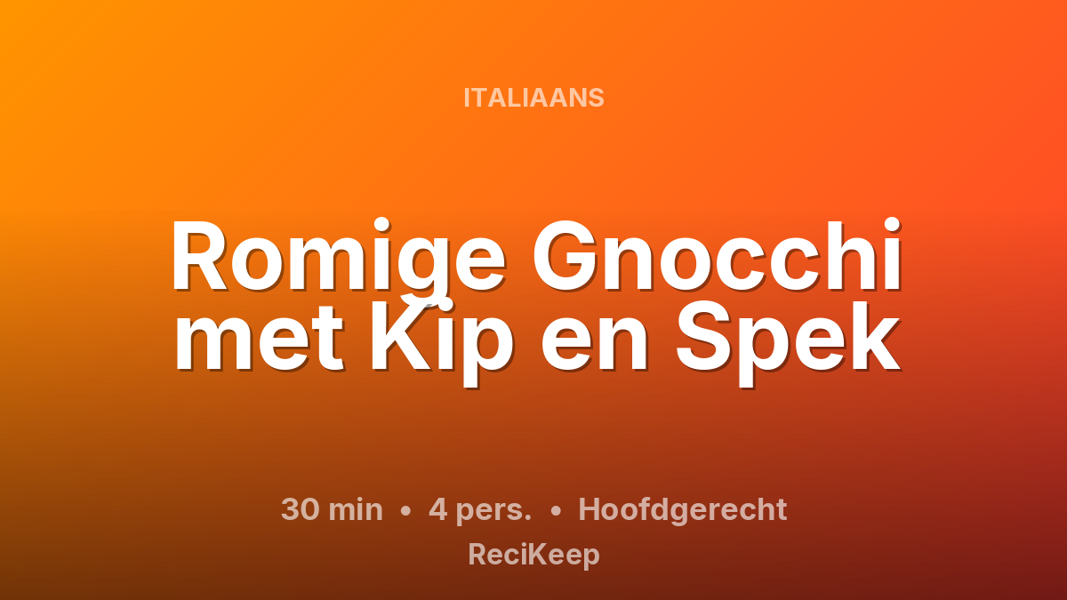 Receptkaart Romige Gnocchi met Kip en Spek – Hoofdgerecht