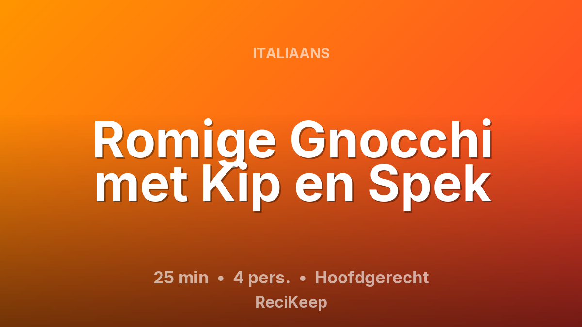 Receptkaart Romige Gnocchi met Kip en Spek – Hoofdgerecht