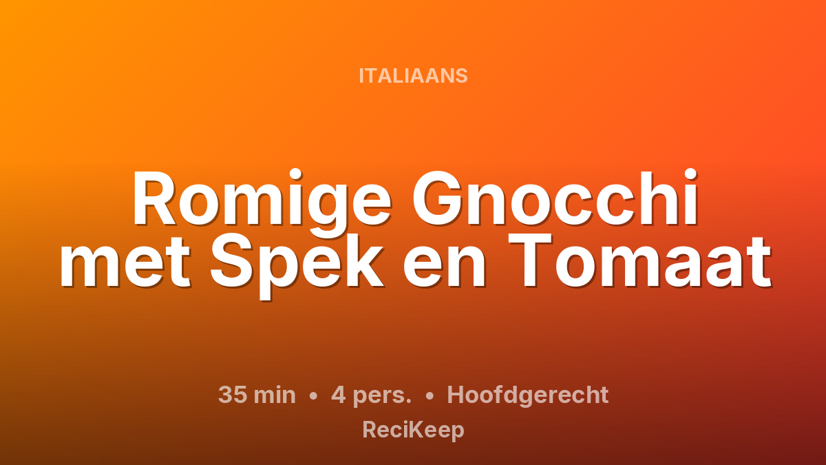 Receptkaart Romige Gnocchi met Spek en Tomaat – Hoofdgerecht