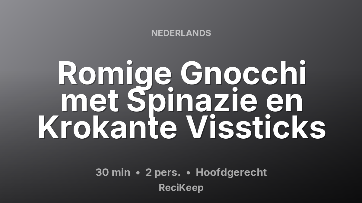 Receptkaart Romige Gnocchi met Spinazie en Krokante Vissticks – Hoofdgerecht