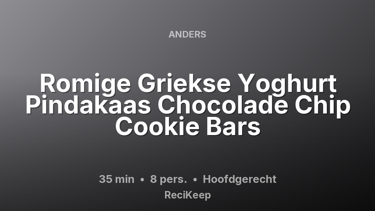 Receptkaart Romige Griekse Yoghurt Pindakaas Chocolade Chip Cookie Bars – Hoofdgerecht