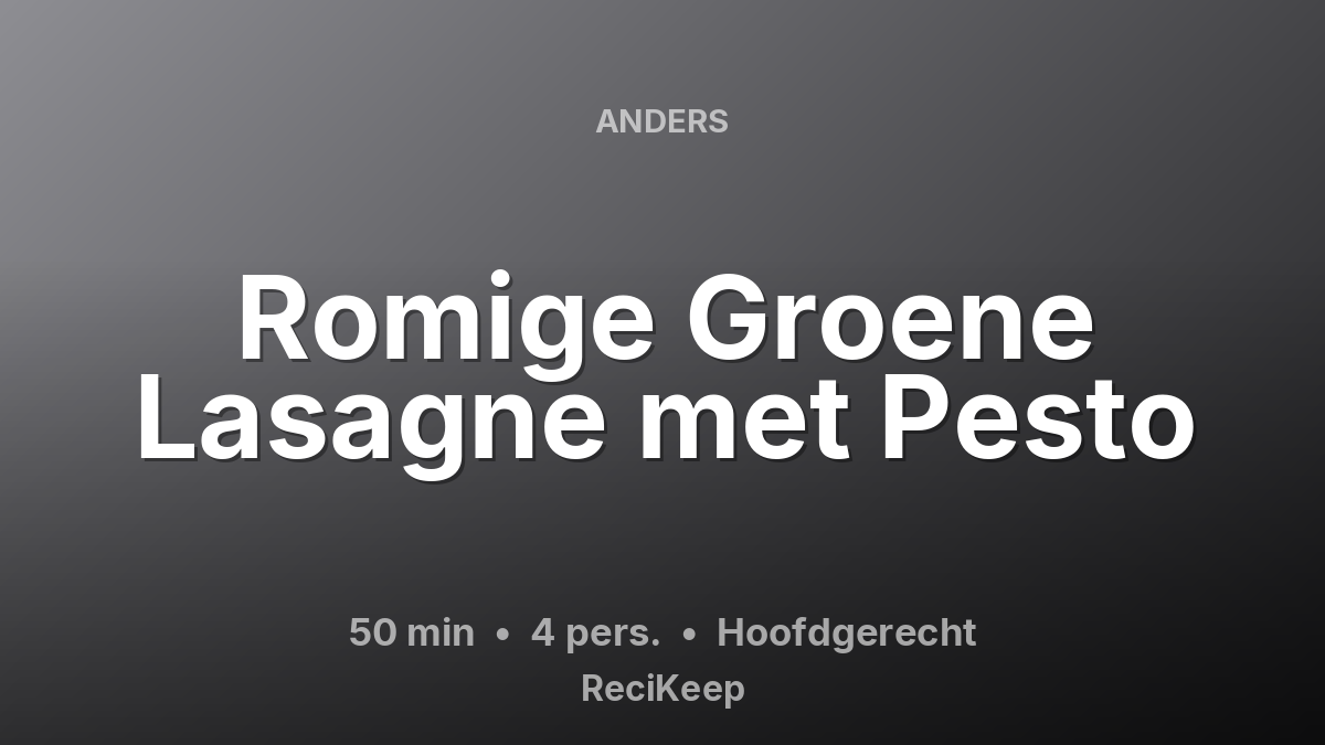 Receptkaart Romige Groene Lasagne met Pesto – Hoofdgerecht