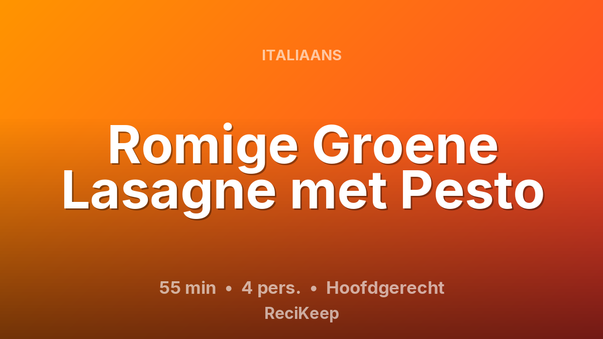 Receptkaart Romige Groene Lasagne met Pesto – Hoofdgerecht