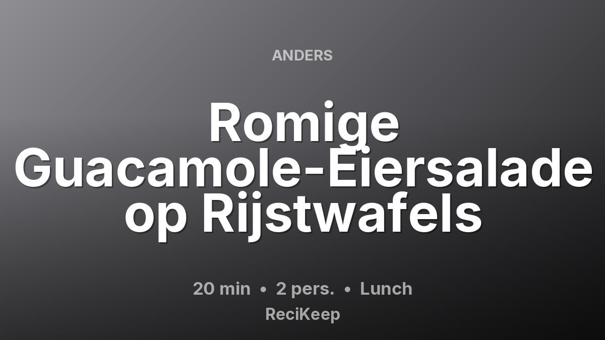 Receptkaart Romige Guacamole-Eiersalade op Rijstwafels – Lunch