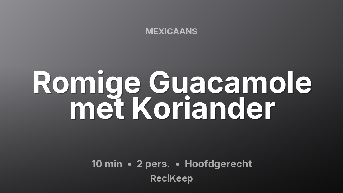 Receptkaart Romige Guacamole met Koriander – Hoofdgerecht
