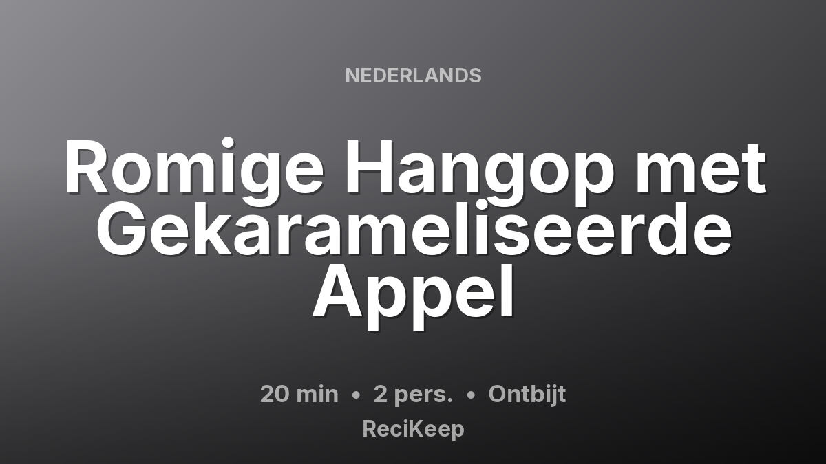 Receptkaart Romige Hangop met Gekarameliseerde Appel – Ontbijt