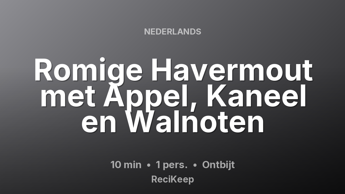 Receptkaart Romige Havermout met Appel, Kaneel en Walnoten – Ontbijt