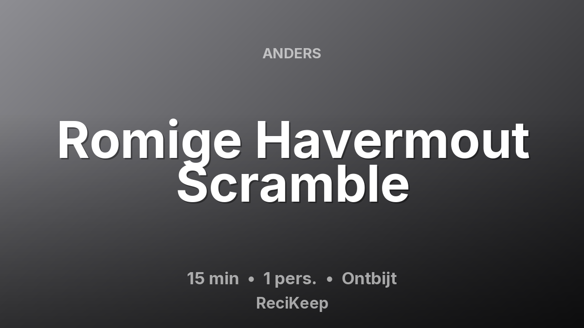 Receptkaart Romige Havermout Scramble – Ontbijt