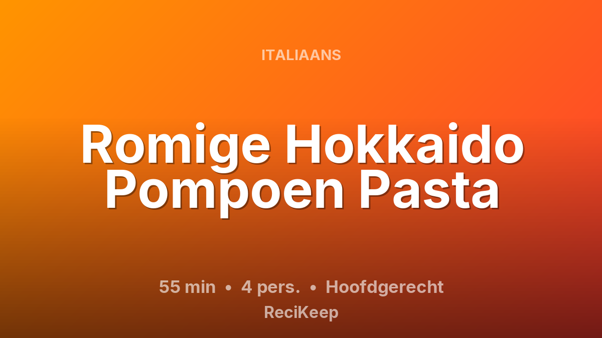 Receptkaart Romige Hokkaido Pompoen Pasta – Hoofdgerecht