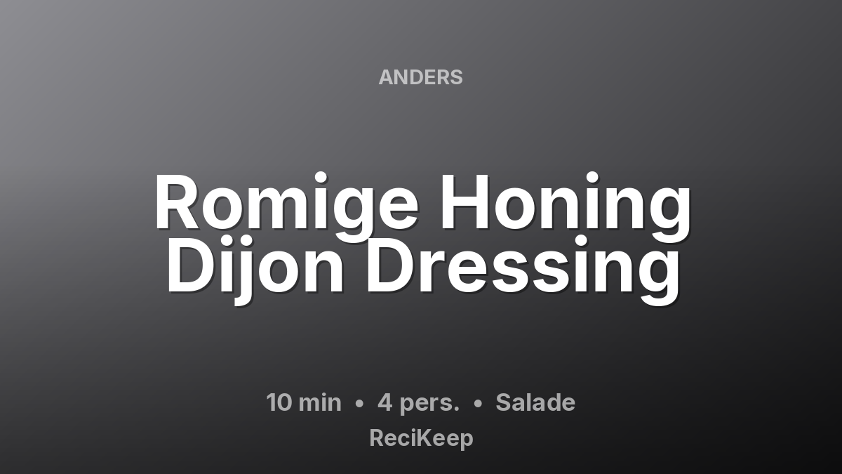 Receptkaart Romige Honing Dijon Dressing – Salade