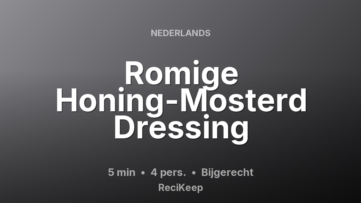 Receptkaart Romige Honing-Mosterd Dressing – Bijgerecht