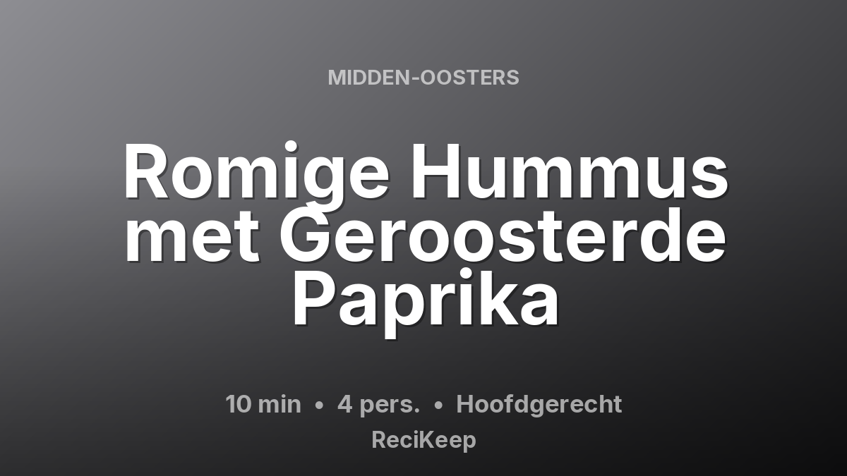 Receptkaart Romige Hummus met Geroosterde Paprika – Hoofdgerecht
