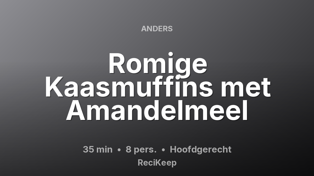 Receptkaart Romige Kaasmuffins met Amandelmeel – Hoofdgerecht