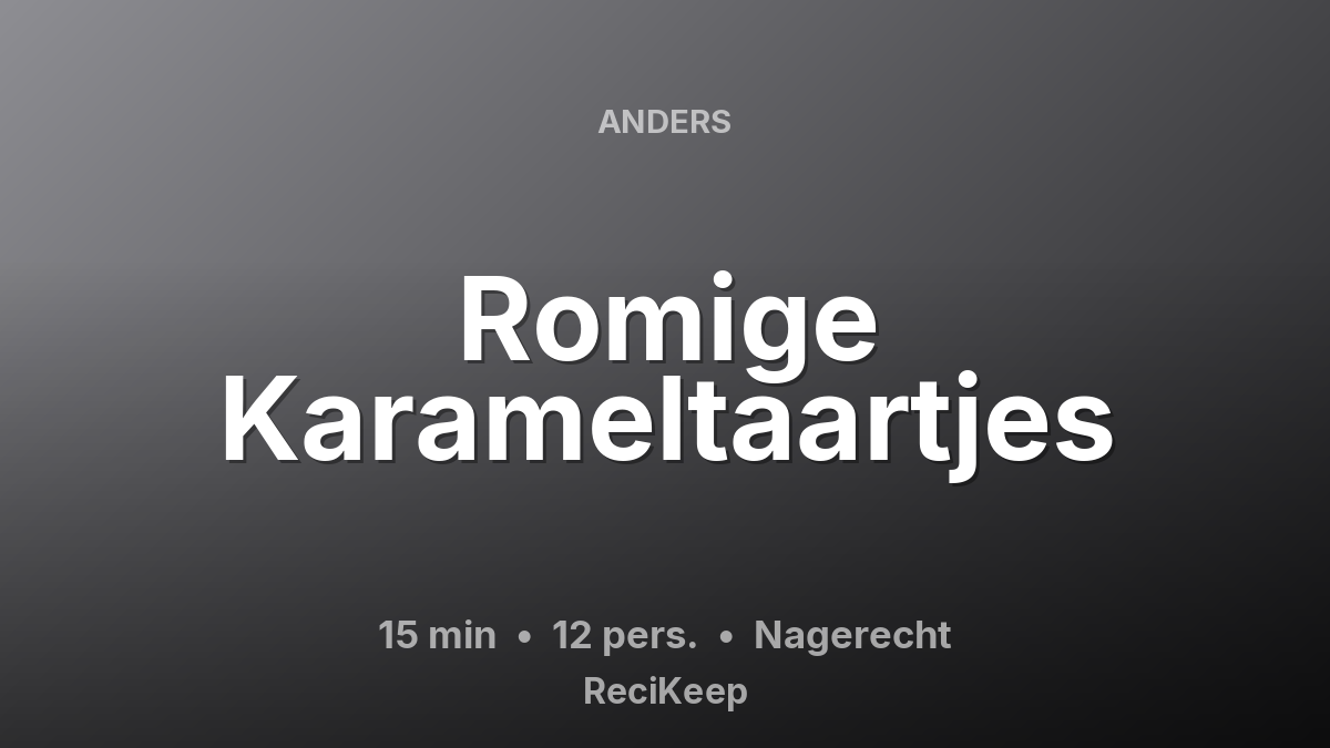 Receptkaart Romige Karameltaartjes – Nagerecht