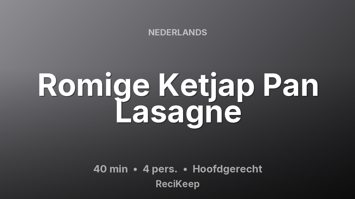 Receptkaart Romige Ketjap Pan Lasagne – Hoofdgerecht