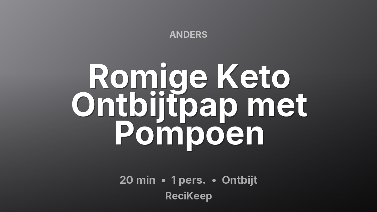 Receptkaart Romige Keto Ontbijtpap met Pompoen – Ontbijt