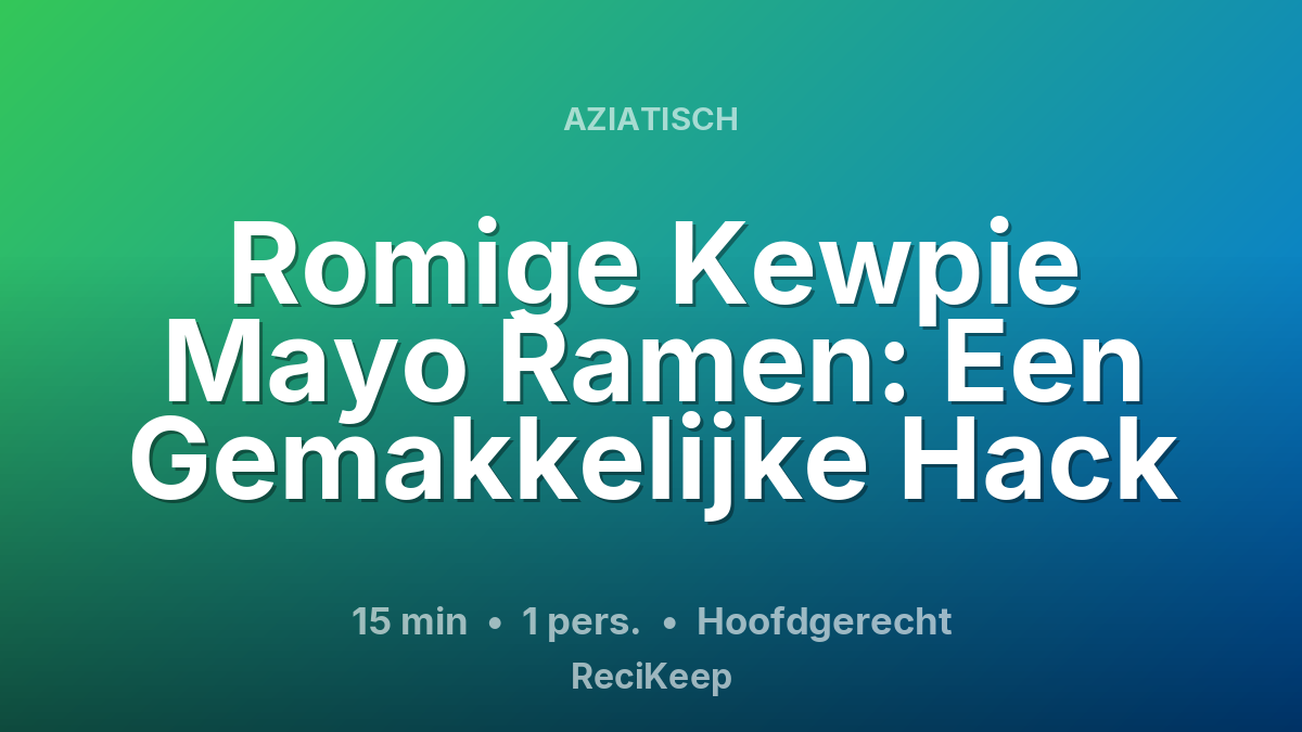 Receptkaart Romige Kewpie Mayo Ramen: Een Gemakkelijke Hack – Hoofdgerecht
