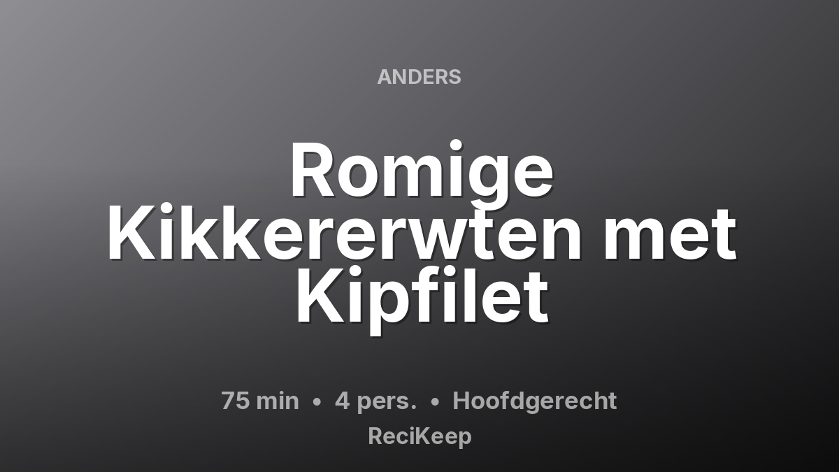 Receptkaart Romige Kikkererwten met Kipfilet – Hoofdgerecht