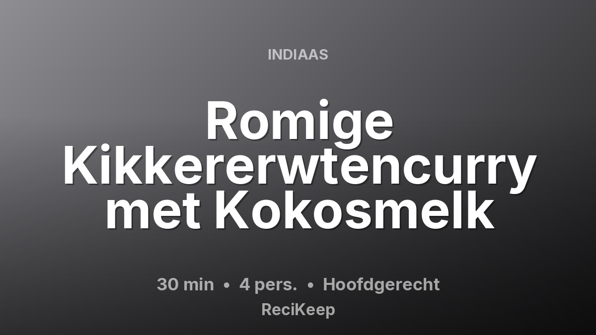 Receptkaart Romige Kikkererwtencurry met Kokosmelk – Hoofdgerecht