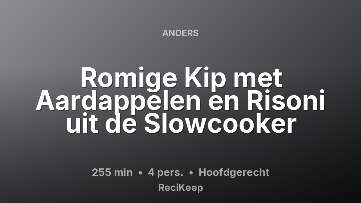 Receptkaart Romige Kip met Aardappelen en Risoni uit de Slowcooker – Hoofdgerecht