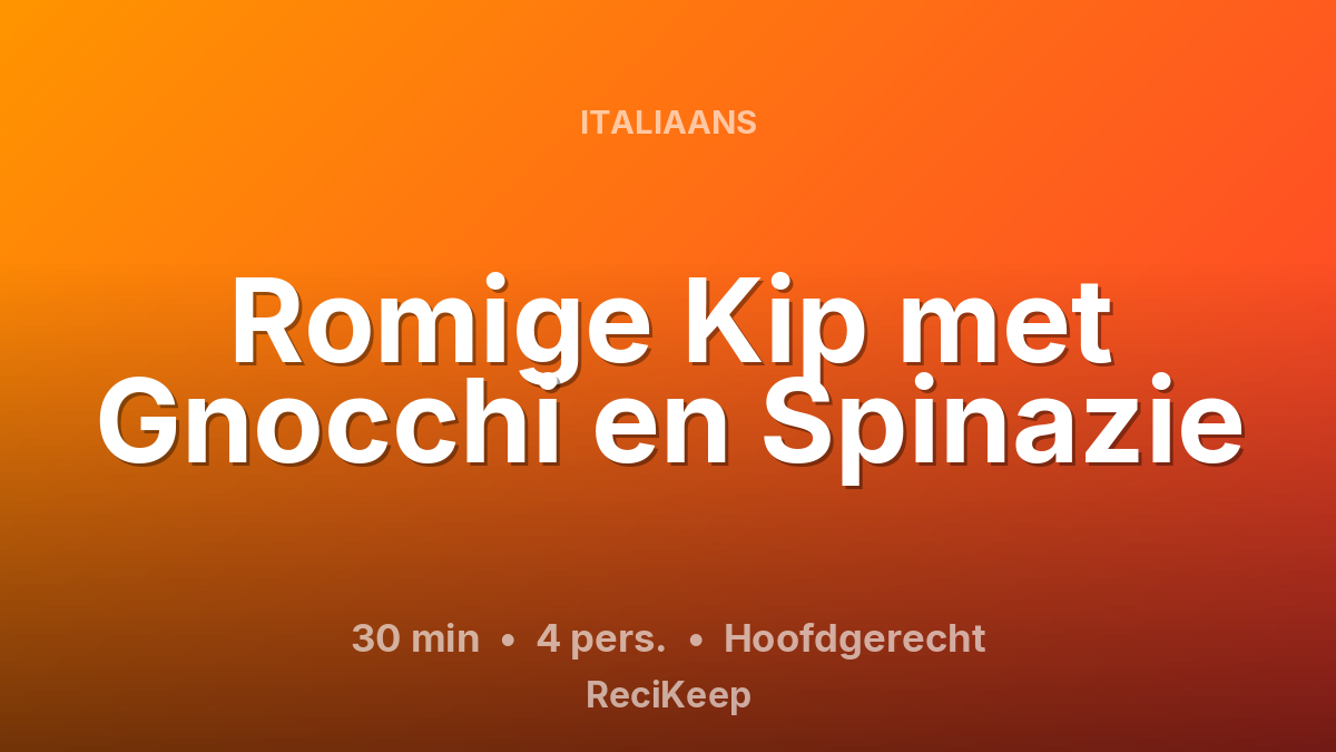 Receptkaart Romige Kip met Gnocchi en Spinazie – Hoofdgerecht