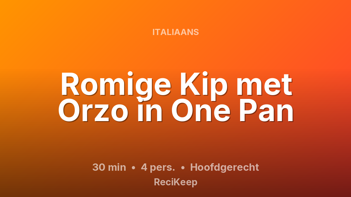 Receptkaart Romige Kip met Orzo in One Pan – Hoofdgerecht