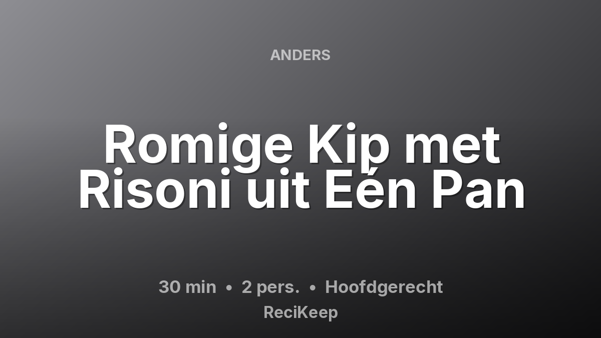Receptkaart Romige Kip met Risoni uit Eén Pan – Hoofdgerecht