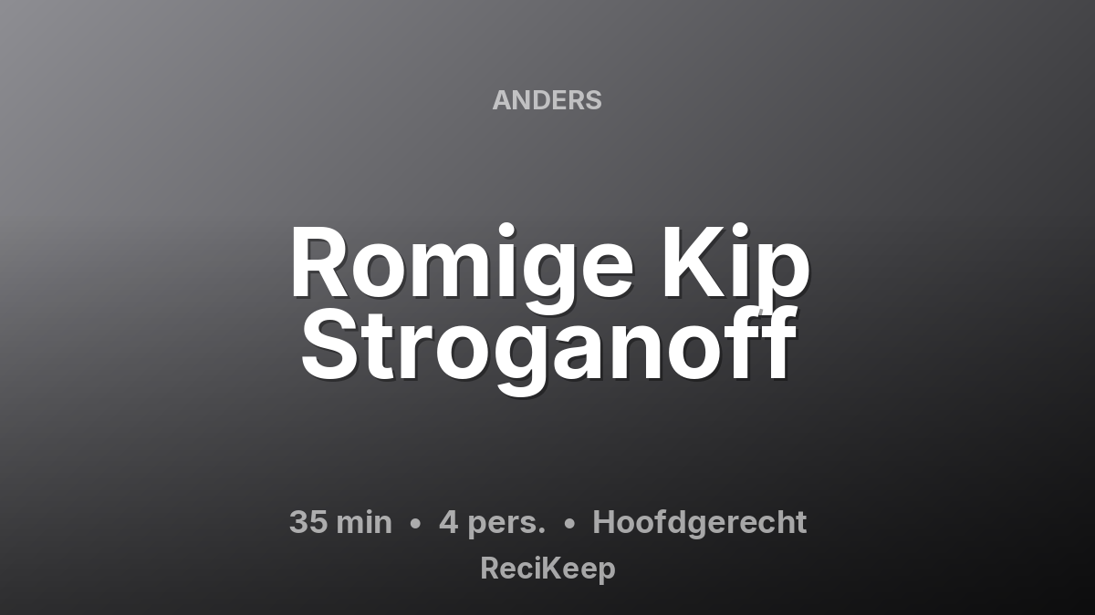 Receptkaart Romige Kip Stroganoff – Hoofdgerecht