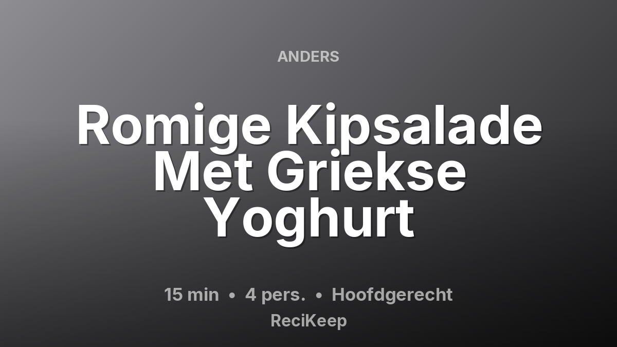 Receptkaart Romige Kipsalade Met Griekse Yoghurt – Hoofdgerecht