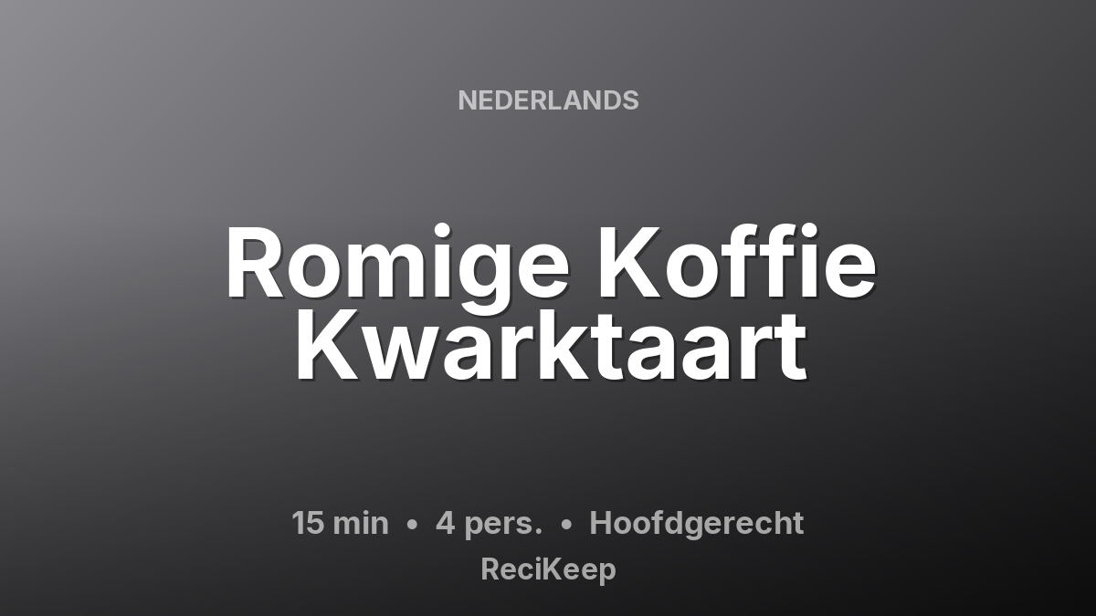 Receptkaart Romige Koffie Kwarktaart – Hoofdgerecht