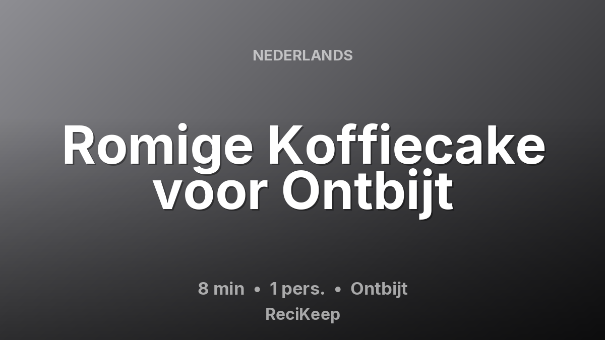 Receptkaart Romige Koffiecake voor Ontbijt – Ontbijt