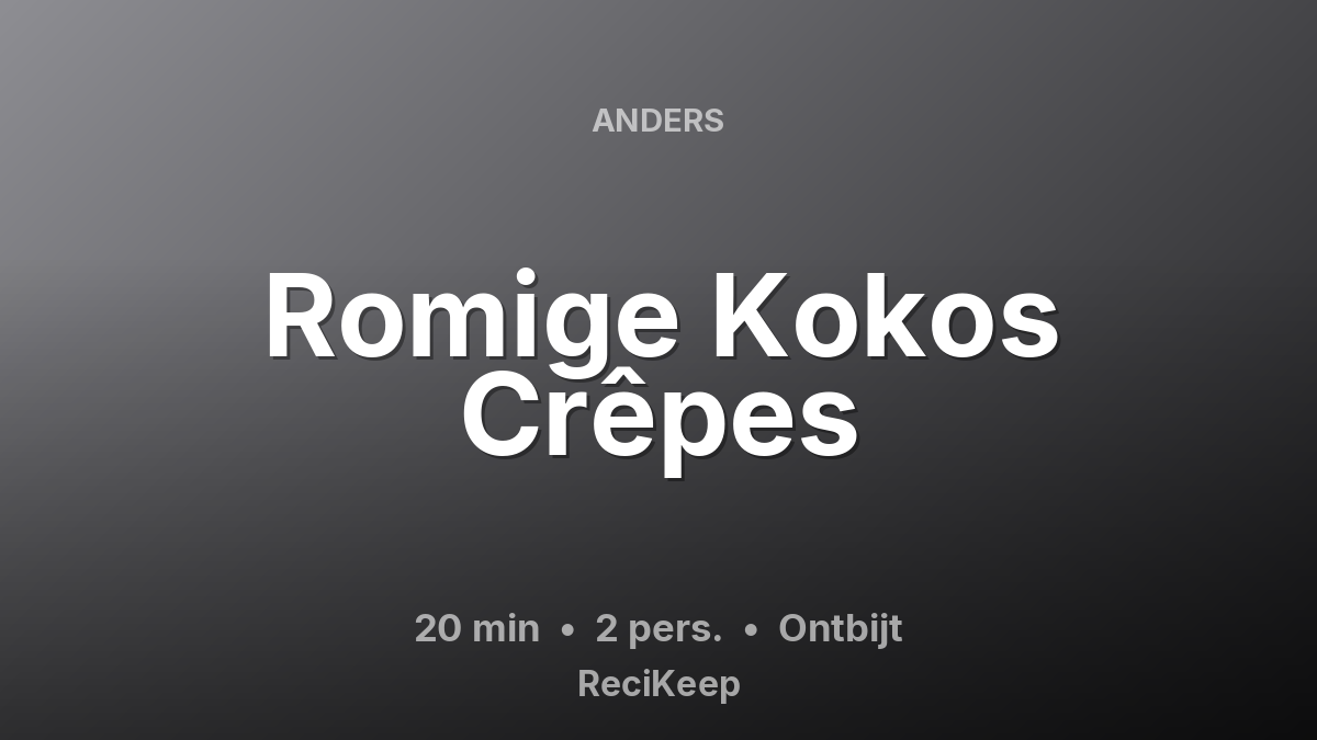 Receptkaart Romige Kokos Crêpes – Ontbijt