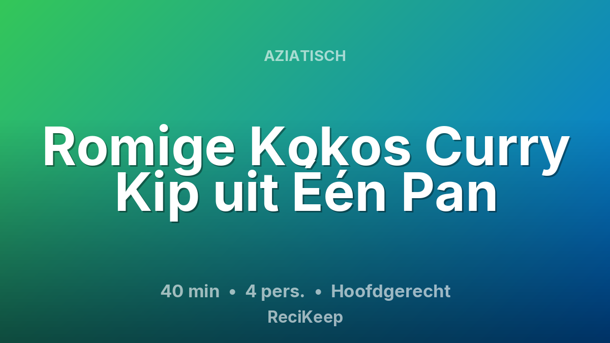 Receptkaart Romige Kokos Curry Kip uit Één Pan – Hoofdgerecht