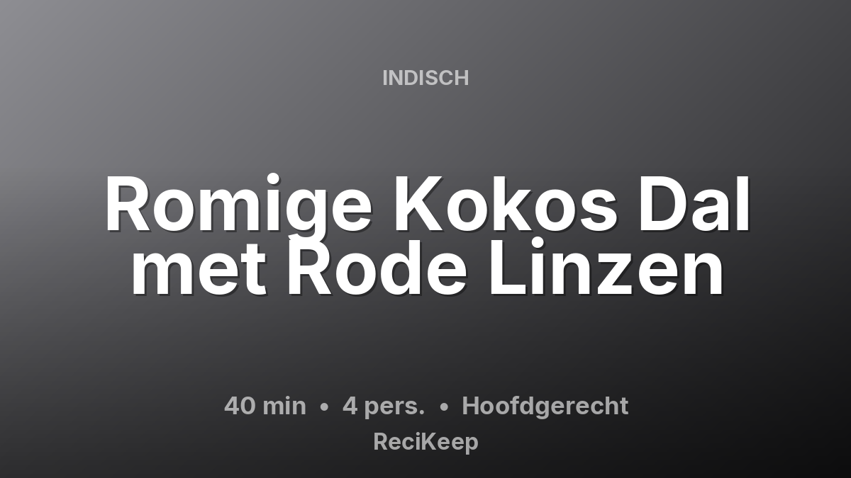 Receptkaart Romige Kokos Dal met Rode Linzen – Hoofdgerecht
