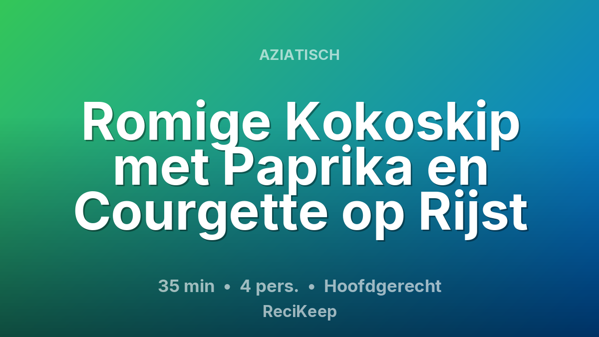 Receptkaart Romige Kokoskip met Paprika en Courgette op Rijst – Hoofdgerecht