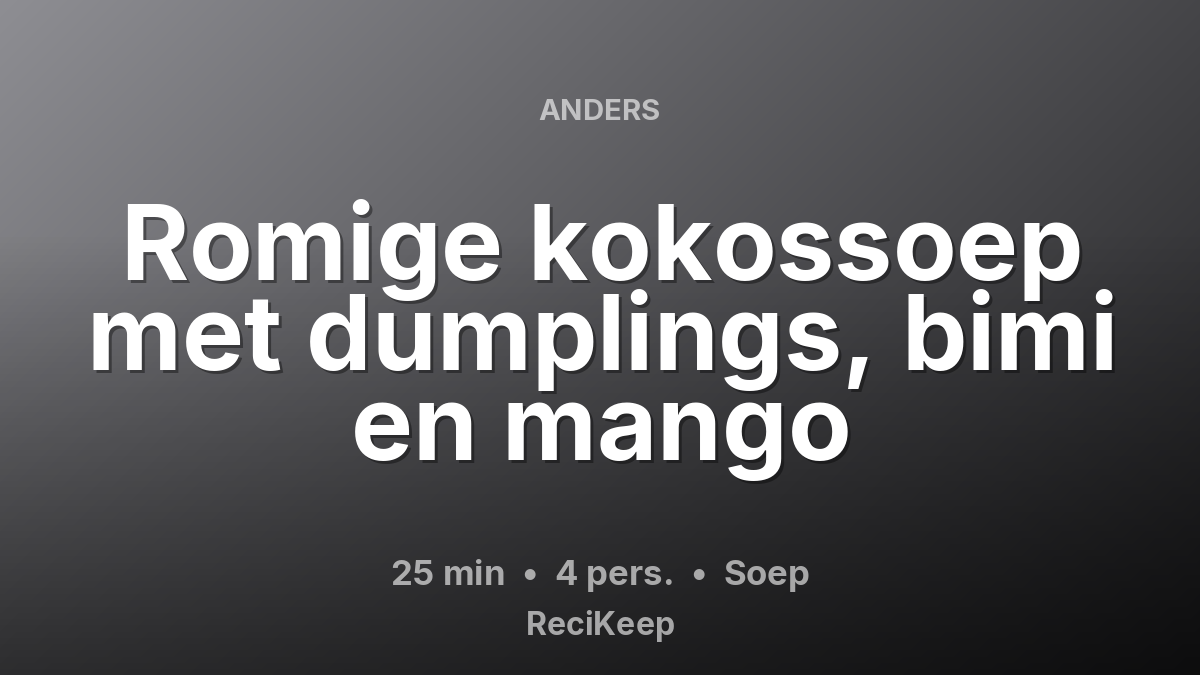 Receptkaart Romige kokossoep met dumplings, bimi en mango – Soep