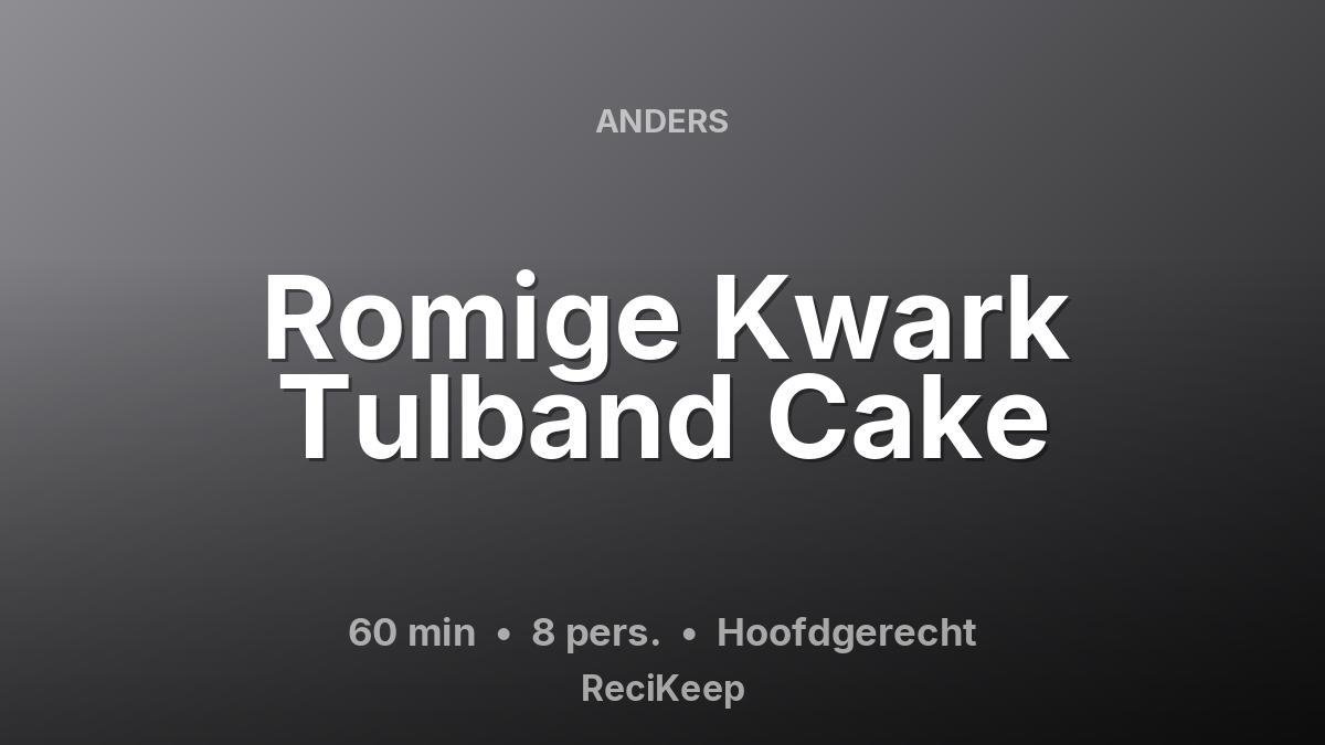 Receptkaart Romige Kwark Tulband Cake – Hoofdgerecht